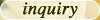 inquiry